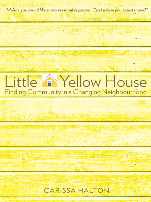 Title details for Little Yellow House by Carissa Halton - Available